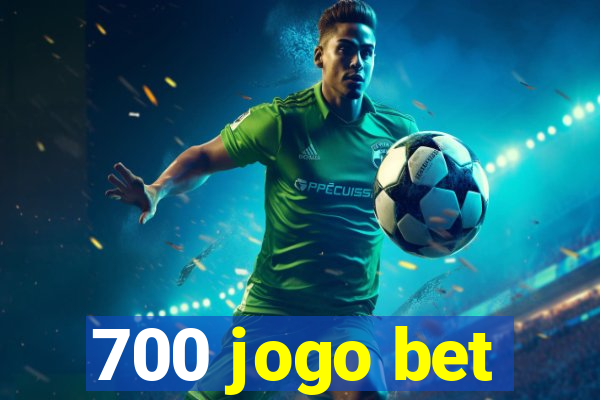 700 jogo bet